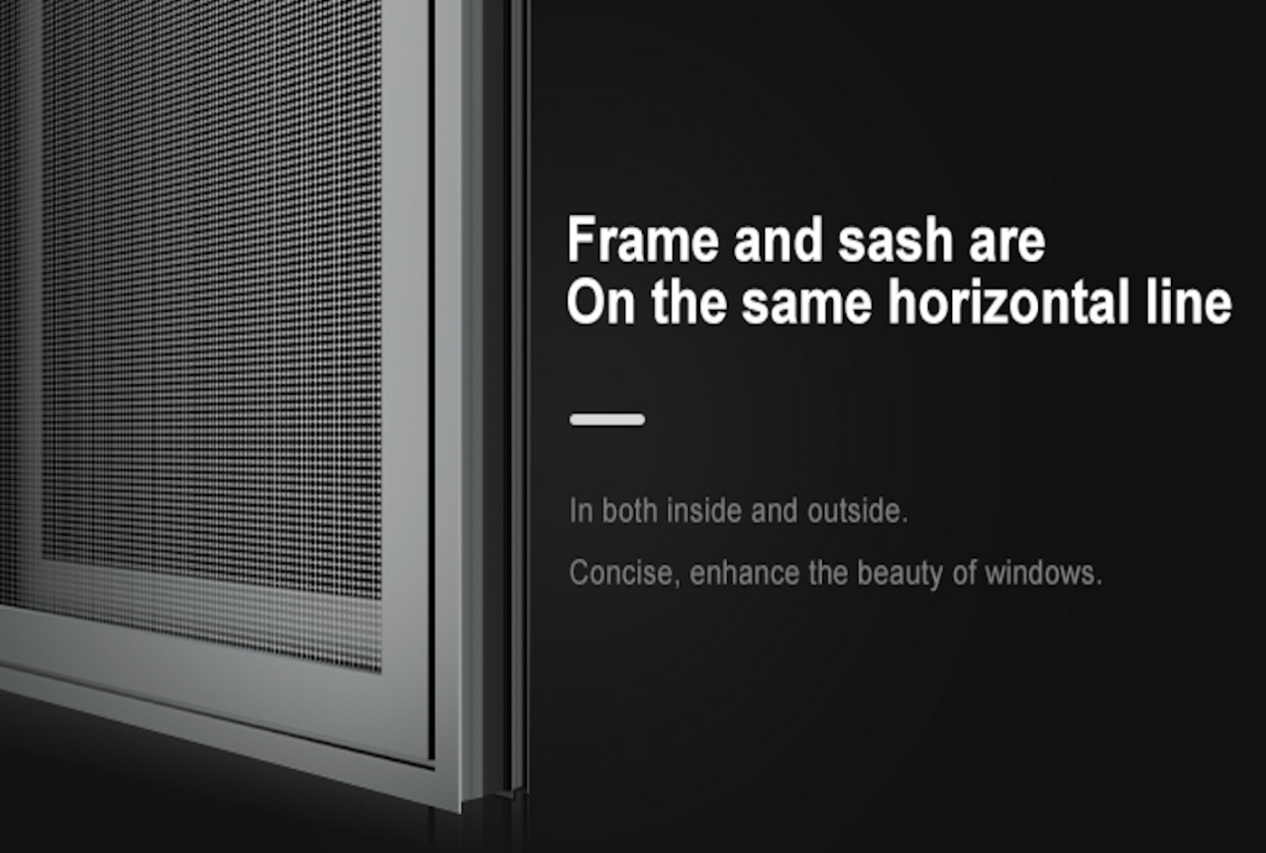Flush Frame and Sash Design